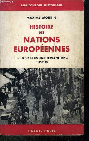 HISTOIRE DES NATIONS EUROPEENNES - III. DEPUIS LA DEUXIEME GUERRE …