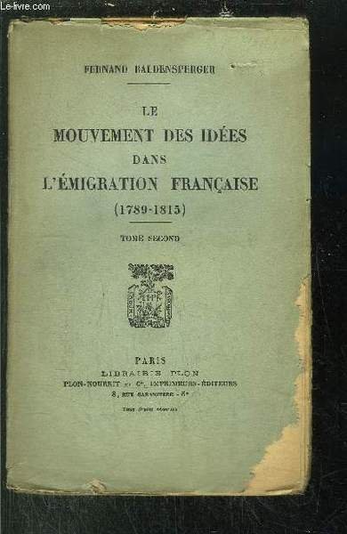 LE MOUVEMENT DES IDEES DANS L'EMIGRATION FRANCAISE (1789-1815) - TOME II
