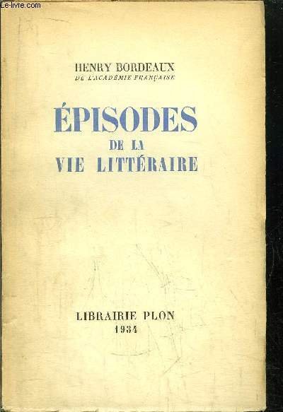 EPISODES DE LA VIE LITTERAIRE