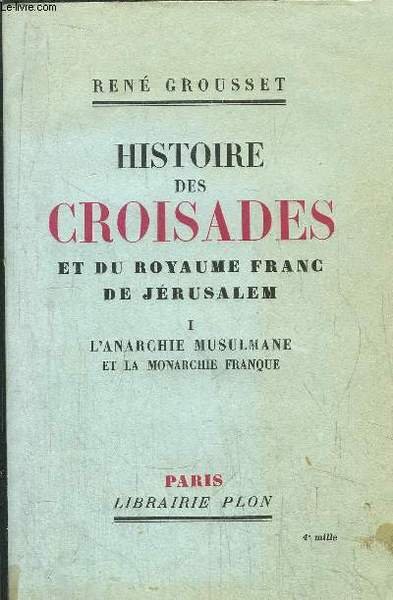 HISTOIRE DES CROISADES ET DU ROYAUME FRANC DE JERUSALEM - … | Immagine principale