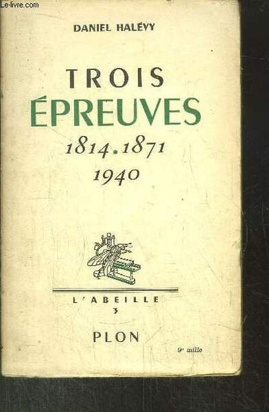 TROIS EPREUVES 1814-1871-1940 - L'ABEILLE N�3