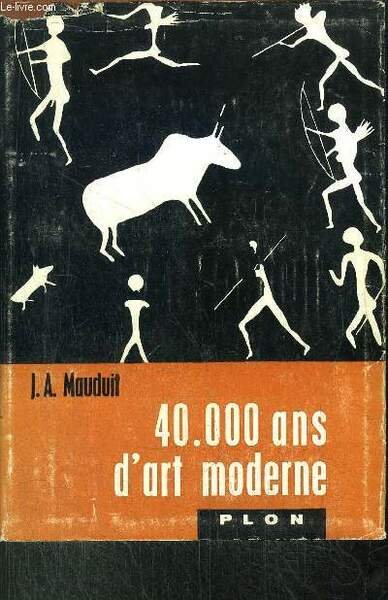 QUARANTE MILLE ANS D'ART MODERNE