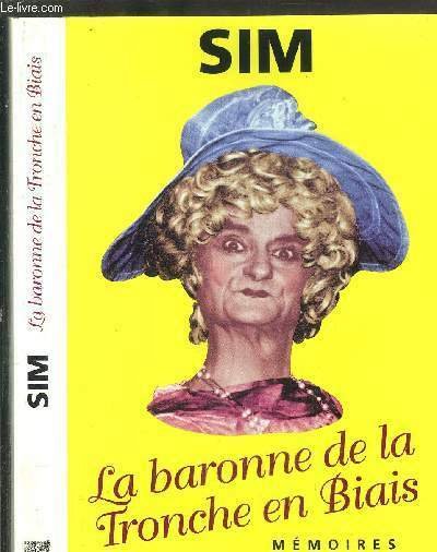 LA BARONNE DE LA TRONCHE EN BIAIS - MEMOIRES