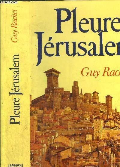 PLEURE JERUSALEM