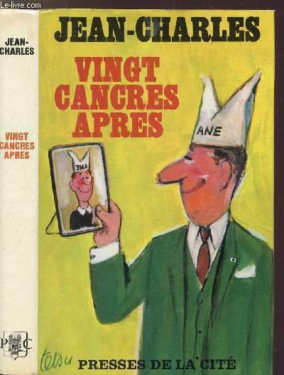 VINGT CANCRES APRES
