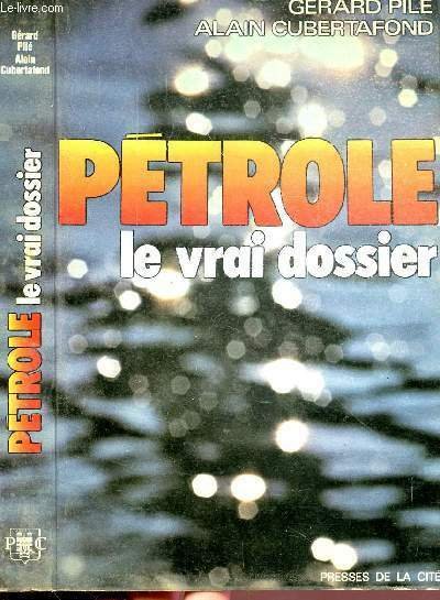 PETROLE LE VRAI DOSSIER