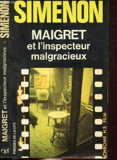 MAIGRET ET L'INSPECTEUR MALGRACIEUX - COLLECTION MAIGRET N�7