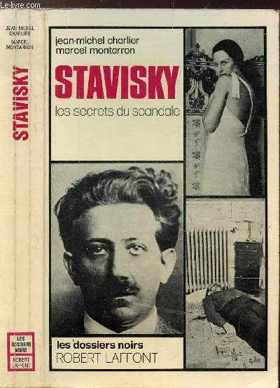STAVISKY - LES SECRETS DU SCANDALE