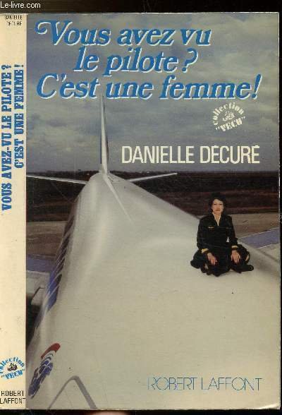 VOUS AVEZ VU LE PILOTE ? C'EST UNE FEMME !