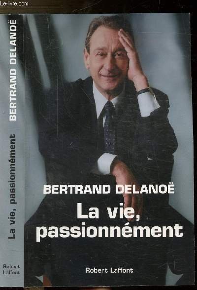LA VIE, PASSIONNEMENT