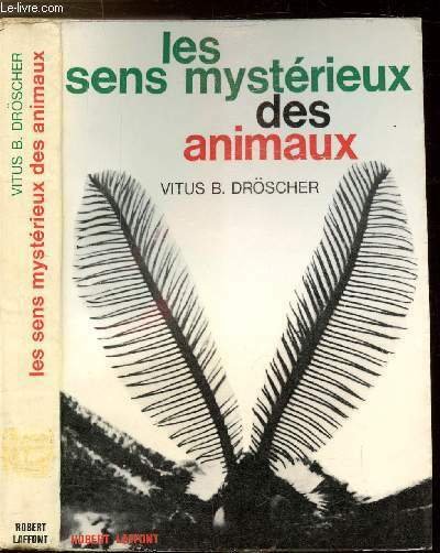 LES SENS MYSTERIEUX DES ANIMAUX