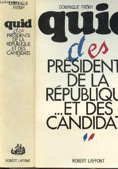 QUID DES PRESIDENTS DE LA REPUBLIQUE .ET DES CANDIDATS