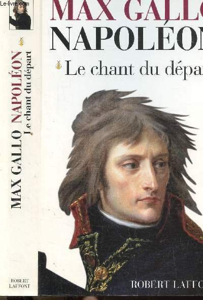 NAPOLEON - TOME I -LE CHANT DU DEPART