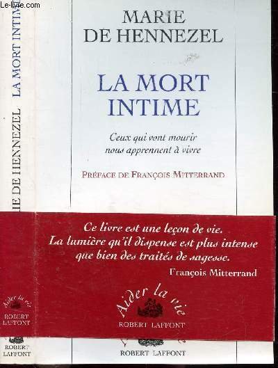 LA MORT INTIME - CEUX QUI VONT MOURIR NOUS APPRENNENT …