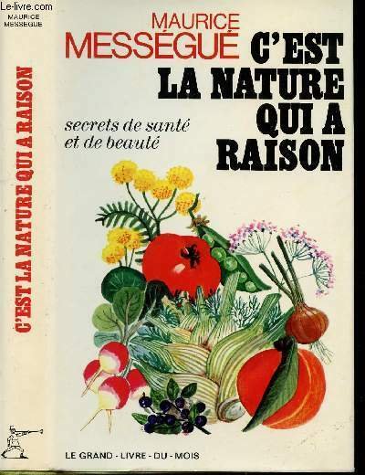 C'EST LA NATURE QUI A RAISON - SECRETS DE SANTE …