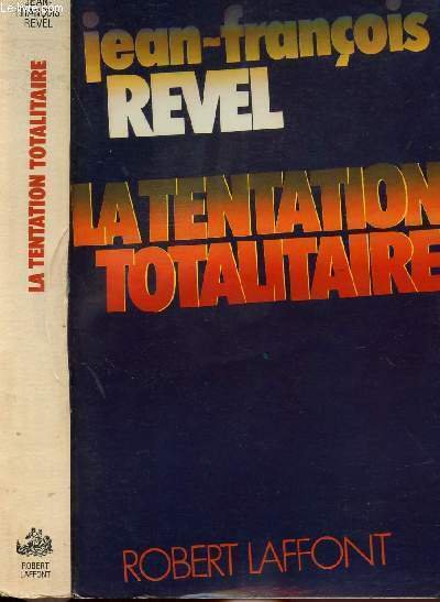 LA TENTATION TOTALITAIRE