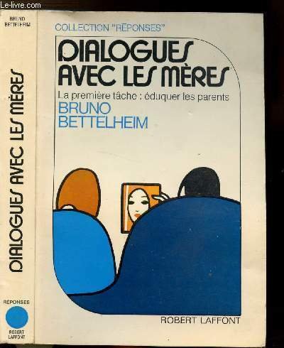 DIALOGUES AVEC LES MERES - COLLECTION " REPONSES"