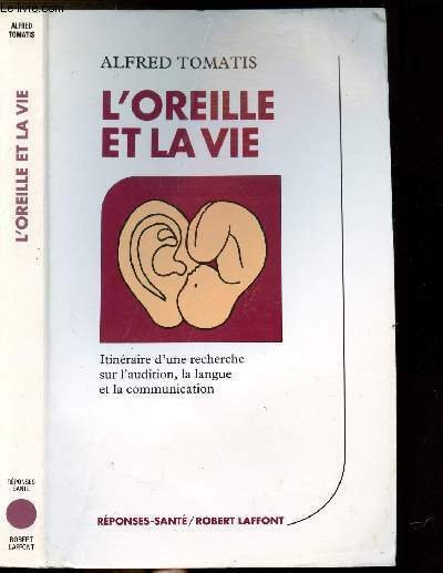 L'OREILLE ET LA VIE - COLLECTION " REPONSES"