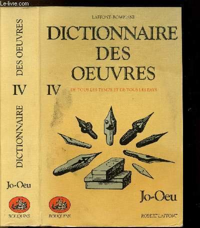 DICTIONNAIRE DES OEUVRES - TOME IV - DE TOUS LES …