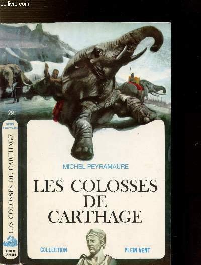 LES COLOSSES DE CARTHAGE- COLLECTION PLEIN VENT N�29