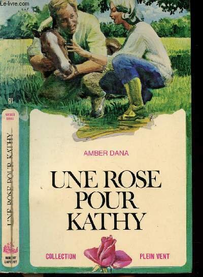 UNE ROSE POUR KATHY- COLLECTION PLEIN VENT N�91