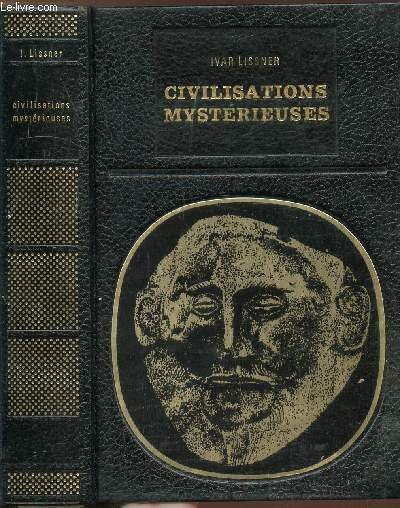 CIVILISATIONS MYSTERIEUSES - COLLECTION BIBLIOTHEQUE DES GRANDES ENIGMES