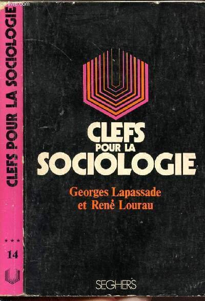 CLEFS POUR LA SOCIOLOGIE - COLLECTION P.S. N�14