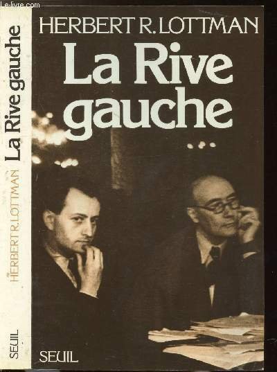 LA RIVE GAUCHE - DU FRONT POPULAIRE A LA GUERRE …