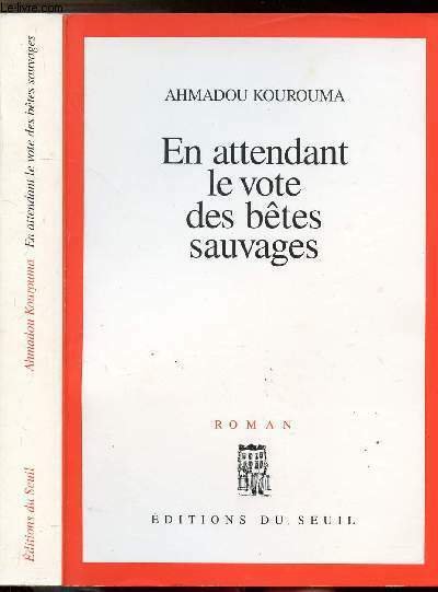 EN ATTENDANT LE VOTE DES BETES SAUVAGES