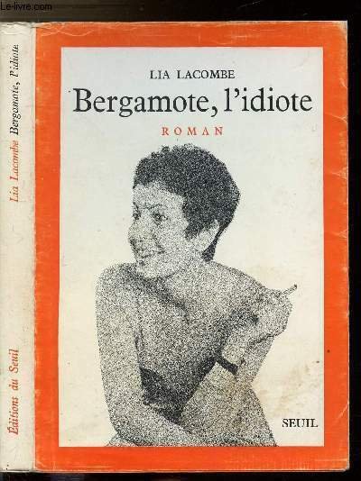BERGAMOTE, L'IDIOTE | Immagine principale