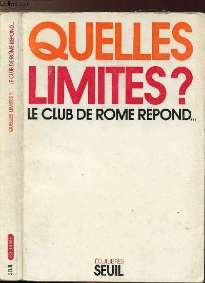 QUELLES LIMITES ? - REPONSES DE D. MEADOWS, LE CLUB …