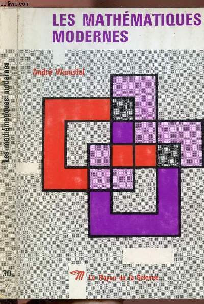 LES MATHEMATIQUES MODERNES - COLLECTION LE RAYON DE LA SCIENCE … | Immagine principale