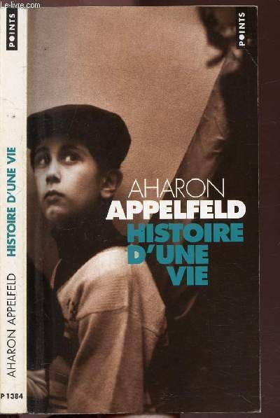 HISTOIRE D'UNE VIE - COLLECTION POINTS ROMAN N�P1384