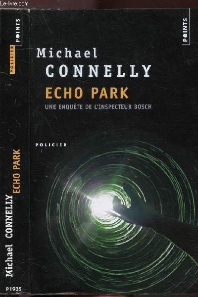 ECHO PARK - UNE ENQUETE DE L'INSPECTEUR BOSCH - COLLECTION …