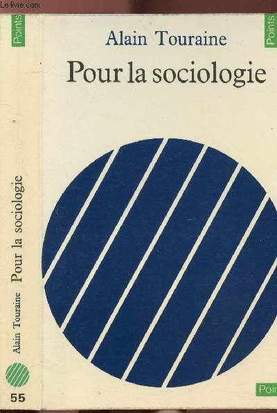 POUR LA SOCIOLOGIE - COLLECTION POINTS SCIENCES HUMAINES N�55
