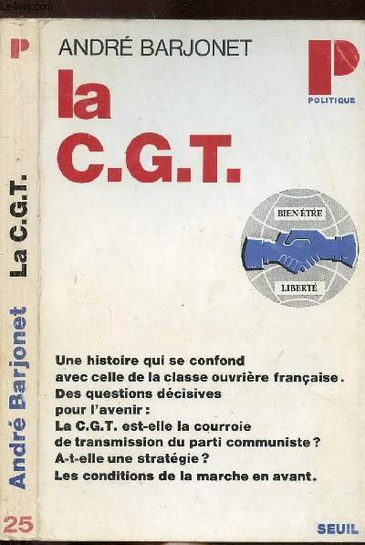 LA C.G.T. - COLLECTION POLITIQUE N�25