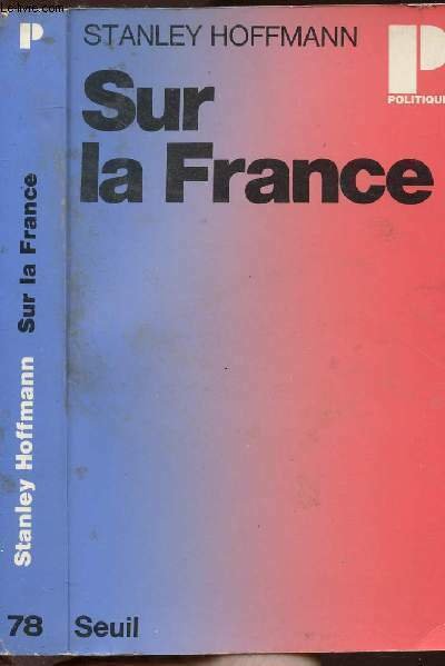 SUR LA FRANCE - COLLECTION POLITIQUE N�78