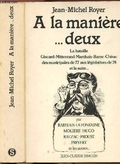 A LA MANIERE.DEUX - TOME II - CHRONIQUE DU REGNE DE VALLERY GISCARD D'ESTAING