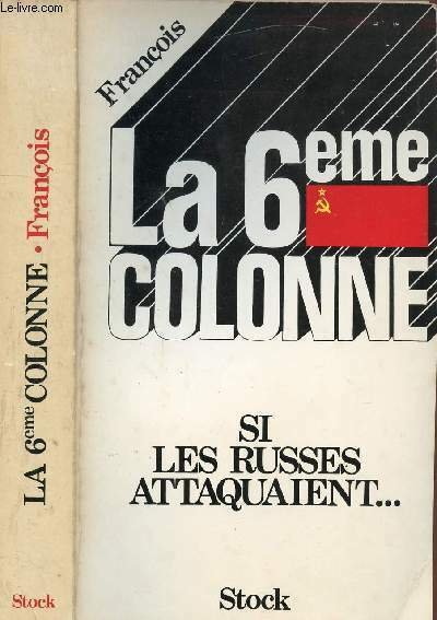 LA 6EME COLONNE SI LES RUSSES ATTAQUAIENT