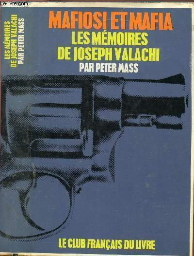 MAFIOSI ET MAFIA LES MEMOIRES DE JOSEPH VALACHI