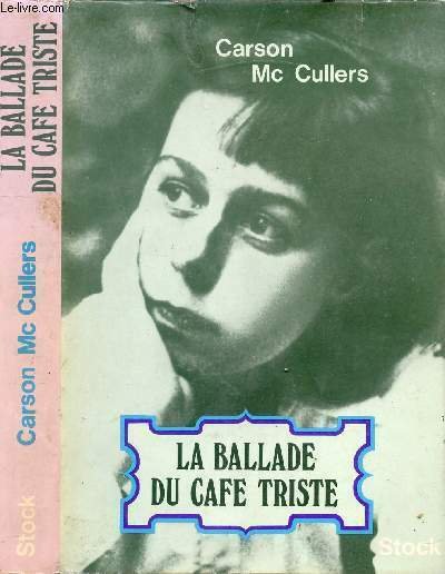 LA BALLADE DU CAFE TRISTE