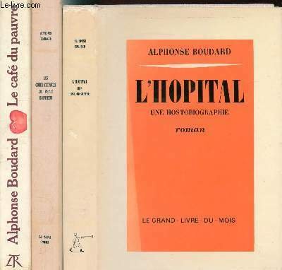 LOT : LE CAFE DU PAUVRE, LES COMBATTANTS DU PETIT BONHEUR, L'HOPITAL