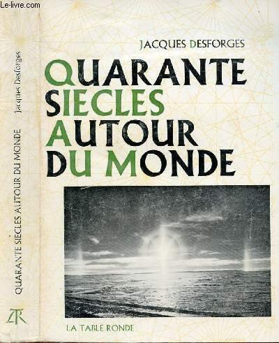 QUARANTES SIECLES AUTOUR DU MONDE