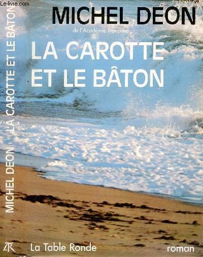 LA CAROTTE ET LE BATON