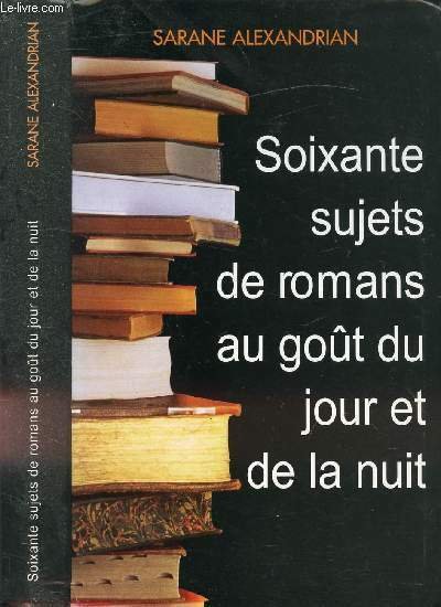 SOIXANTE SUJETS DE ROMANS AU GOUT DU JOUR ET DE …