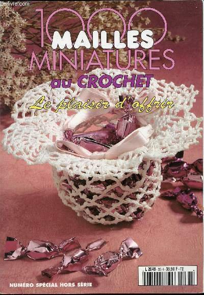 1000 MAILLES MINIATURES AU CROCHET - LE PLAISIR D'OFFRIR