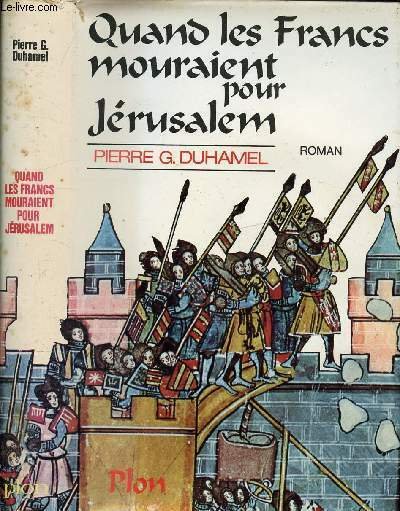 QUAND LES FRANCS MOURAIENT POUR JERUSALEM