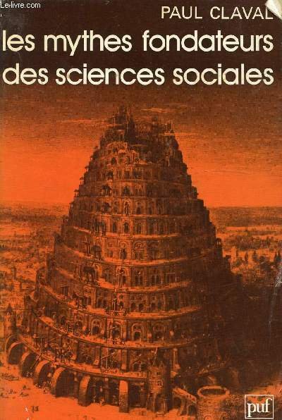 LES MYTHES FONDATEURS DES SCIENCES SOCIALES