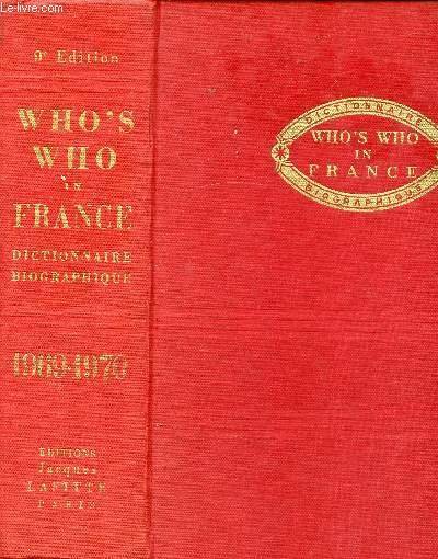 WHO'S WHO IN FRANCE - QUI EST QUI EN FRANCE - DICTIONNAIRE BIOGRAPHIQUE DES PRINCIPALES PERSONNALIT2S DE FRANCE, DES DEPARTEMENTS ET TERRITOIRES FRANCAIS D'OUTRE-MER etc. - 1969-1970