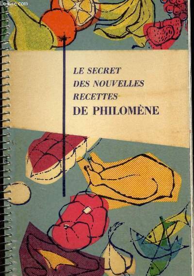 LE SECRET DES NOUVELLES RECETTES DE PHILOMENE